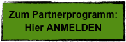 Zum Partnerprogramm:
Hier ANMELDEN